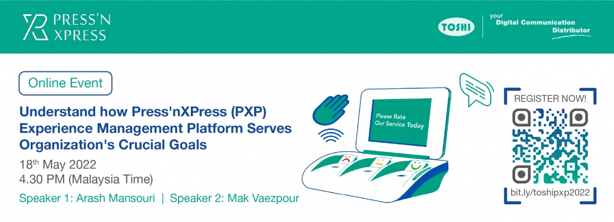 Understand how Press&#039;nXPress (PXP) Experience Management Platform Serves Organization&#039;s Crucial Goals