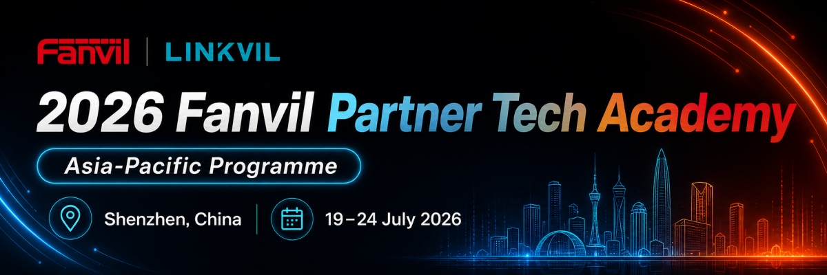 2026 Fanvil Partner Tech Academy, Asia-Pacific Programme